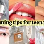 15 Grooming Tips For Teenagers That You Have Never Heard Before💅👗👠